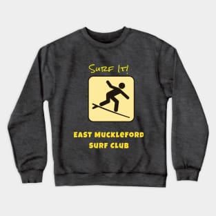 Surf It - The East Muckleford Surf Club Crewneck Sweatshirt